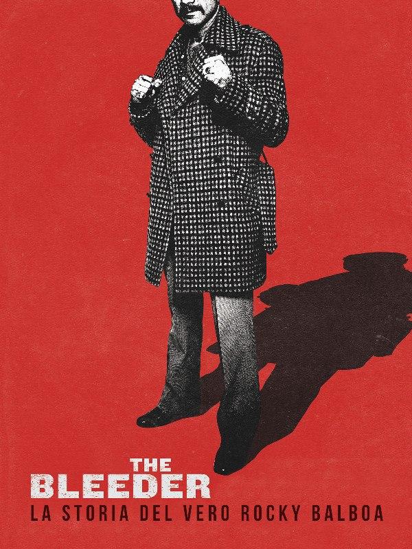 The Bleeder – La storia del vero…