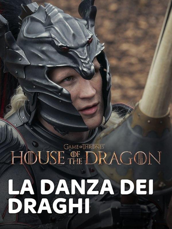 House of the Dragon: La Danza dei Draghi