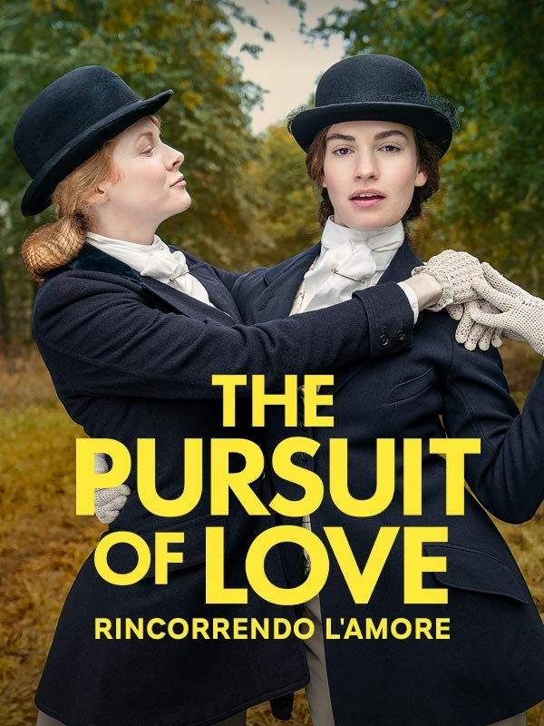 The Pursuit of Love – Rincorrendo l’amore
