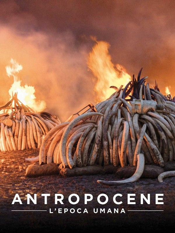 Antropocene – L’epoca umana Antropocene – L’epoca umana