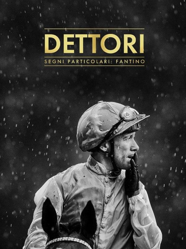 Dettori – Segni particolari: fantino Dettori – Segni particolari: fantino