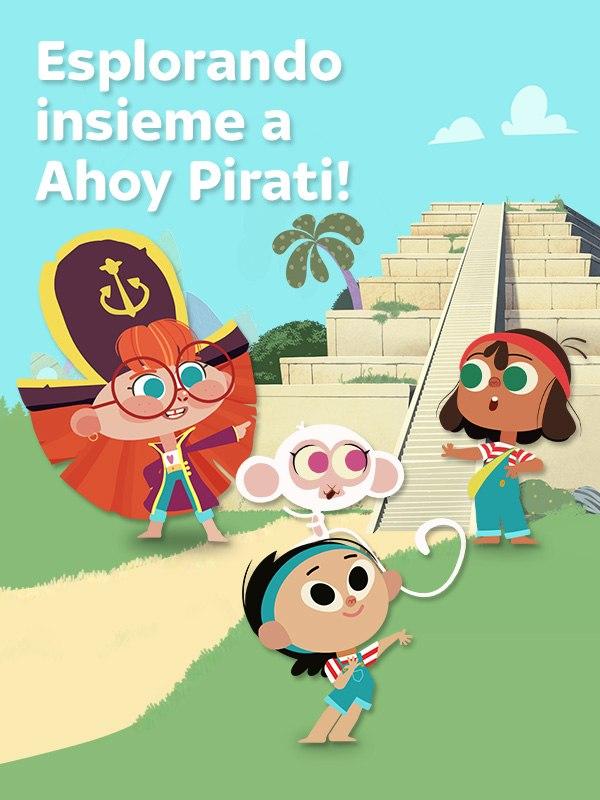 Esplorando insieme ad Ahoy Pirati!