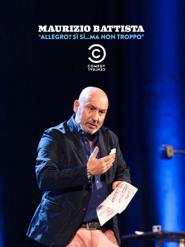 Maurizio Battista: Allegro? Si’ si’ ma non troppo Maurizio Battista: Allegro? Si’ si’ ma non troppo