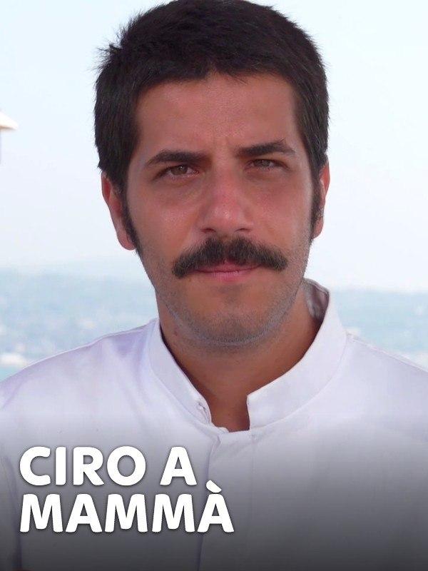 Ciro a mamma’ Ciro a mamma’