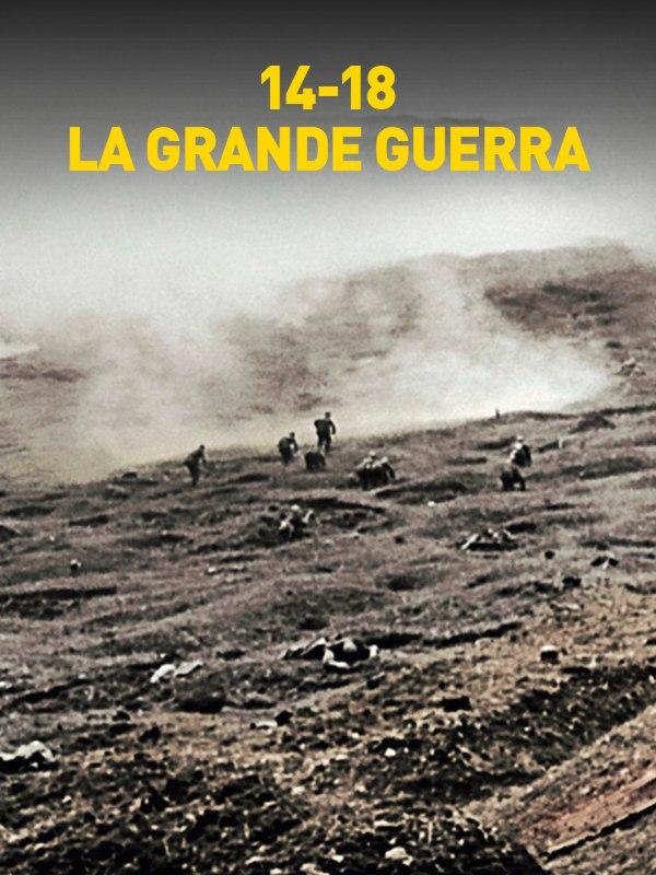 14-18 La grande guerra