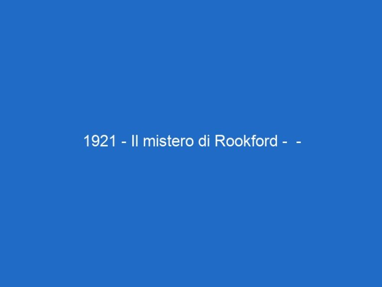 1921 – Il mistero di Rookford –  – skycinemasuspense.it