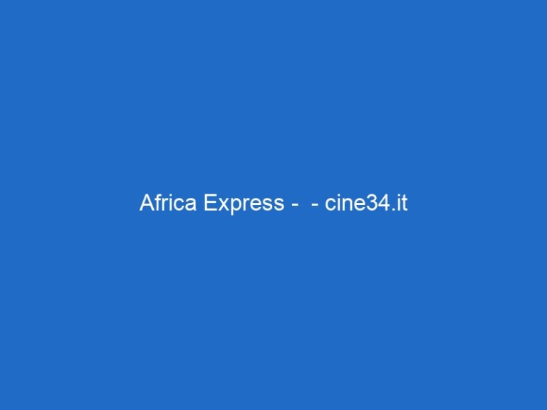 Africa Express –  – cine34.it