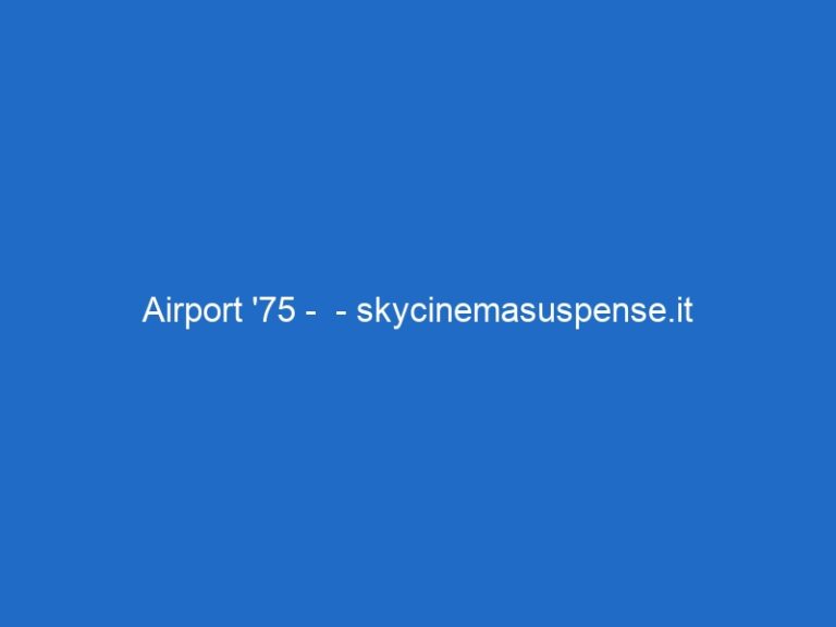 Airport ’75 –  – skycinemasuspense.it