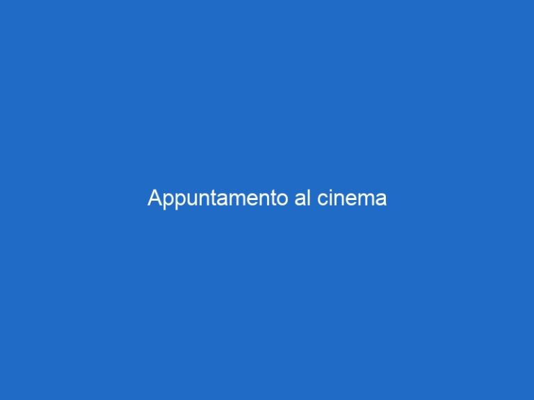 Appuntamento al cinema