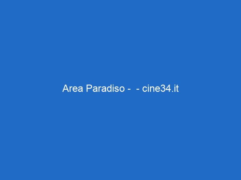 Area Paradiso –  – cine34.it