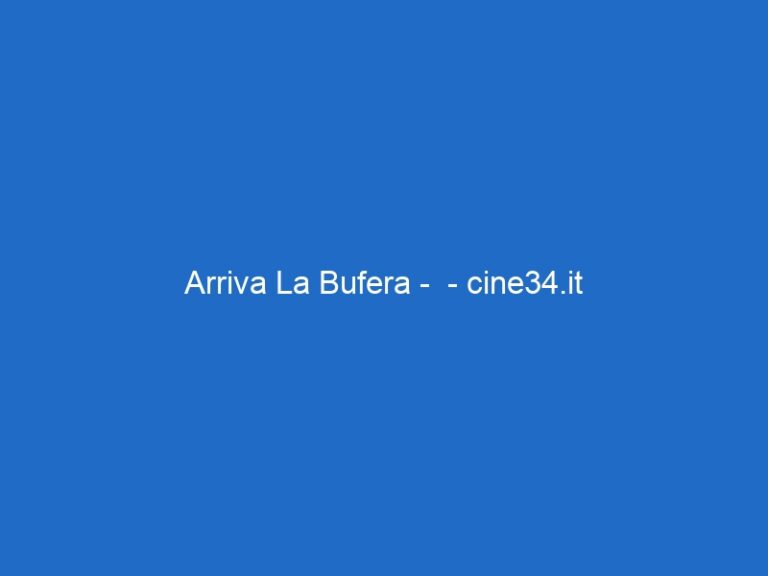 Arriva La Bufera – – cine34.it Arriva La Bufera – – cine34.it