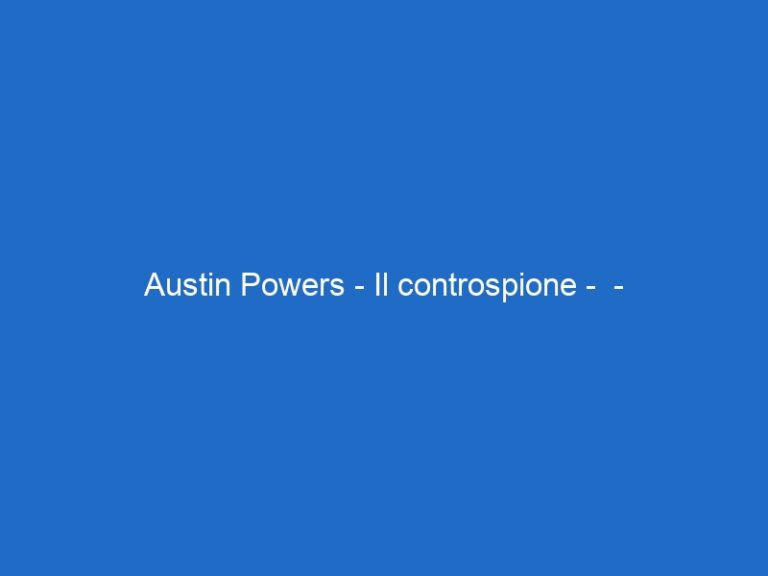 Austin Powers – Il controspione –  – premiumcinemacomedy.it