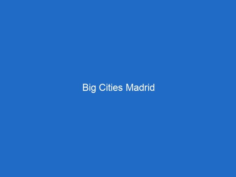 Big Cities Madrid