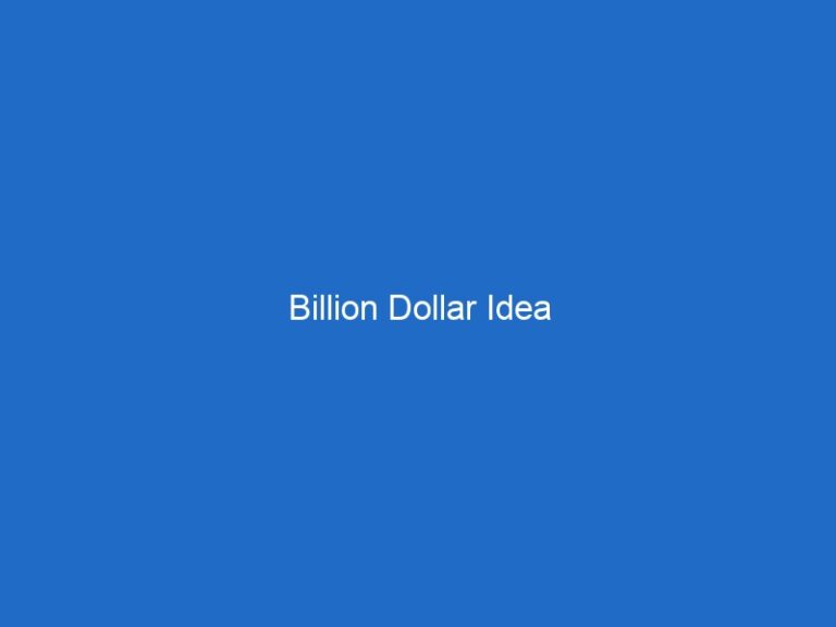 Billion Dollar Idea