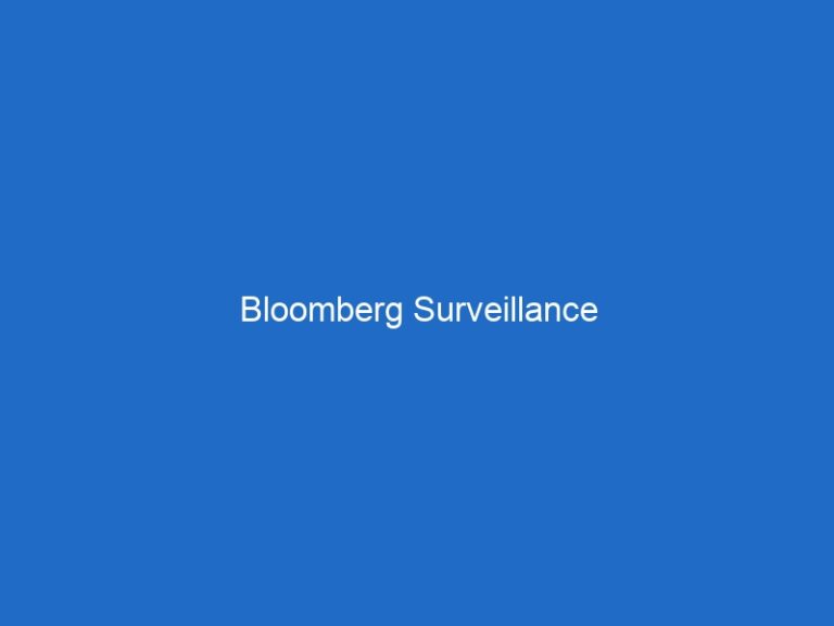 Bloomberg Surveillance