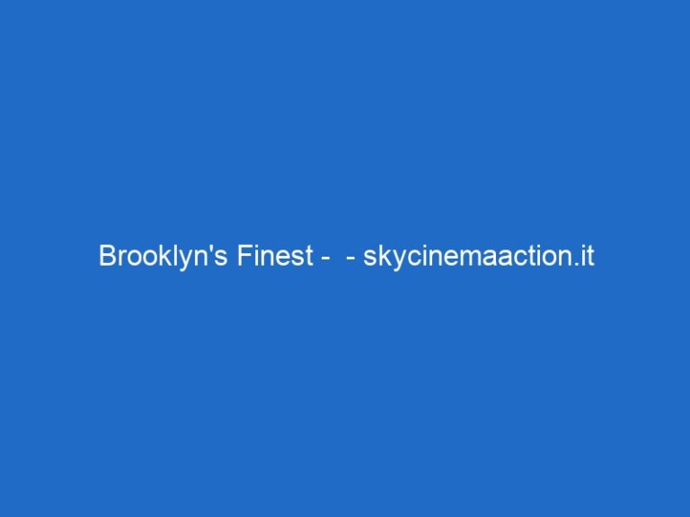 Brooklyn’s Finest –  – skycinemaaction.it