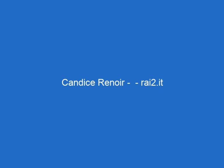 Candice Renoir –  – rai2.it