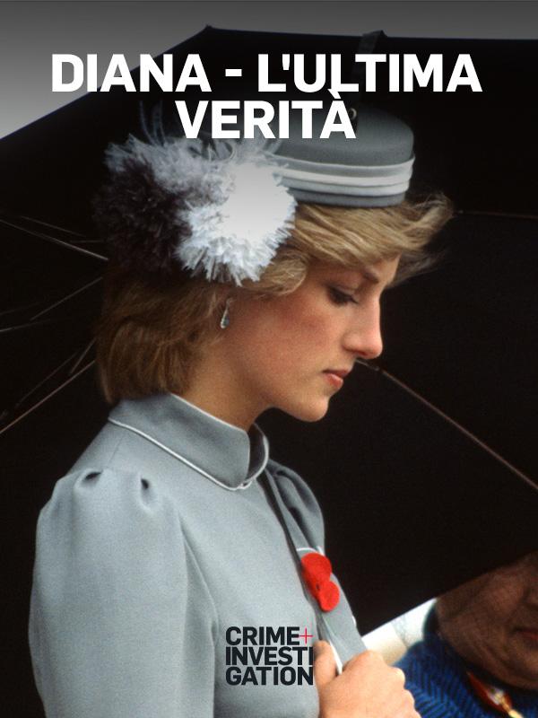 Diana – l’ultima verita’ – Mondo e Tendenze – crimeinvestigation.it