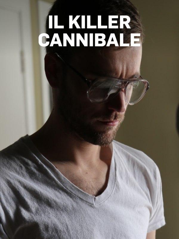 Il killer cannibale – Mondo e Tendenze – crimeinvestigation.it