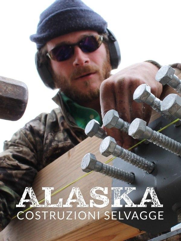Alaska: costruzioni selvagge – Mondo e Tendenze – discoverychannel.it