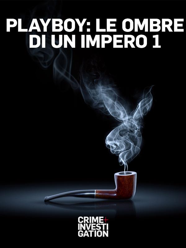 Playboy: Le ombre di un impero – Mondo e Tendenze – crimeinvestigation.it