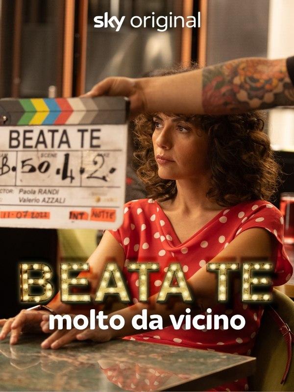 Beata te: molto da vicino – Speciale – Mondo e Tendenze – skycinemauno.it
