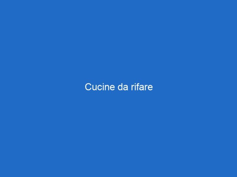 Cucine da rifare
