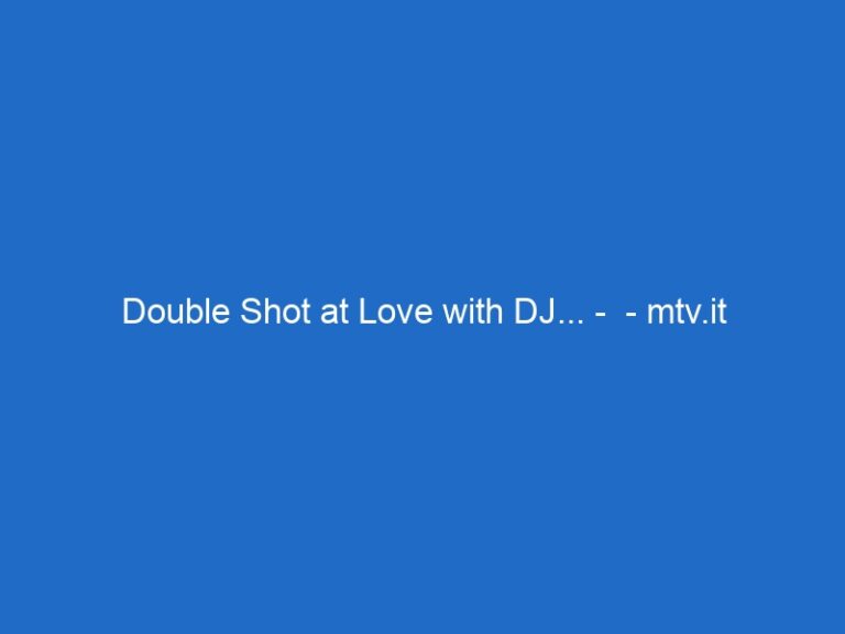 Double Shot at Love with DJ… –  – mtv.it
