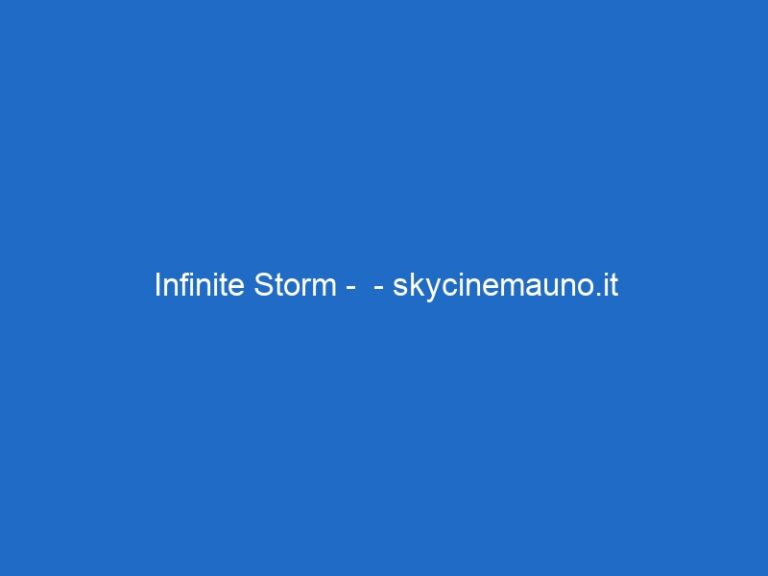 Infinite Storm –  – skycinemauno.it