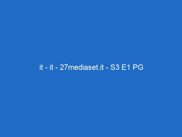 it – it – 27mediaset.it – S3 E1 PG it – it – 27mediaset.it – S3 E1 PG