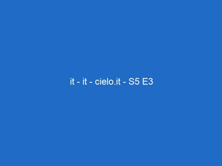 it – it – cielo.it – S5 E3 it – it – cielo.it – S5 E3