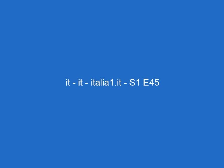 it – it – italia1.it – S1 E45