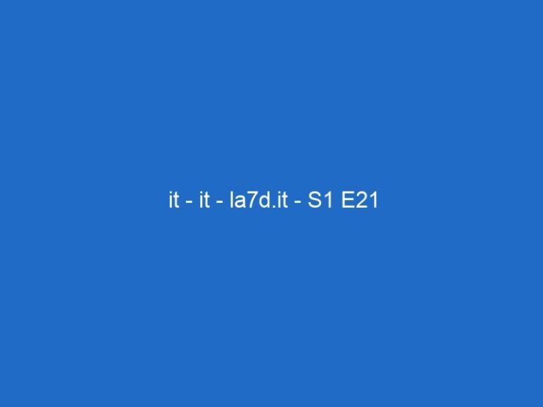 it – it – la7d.it – S1 E21 it – it – la7d.it – S1 E21