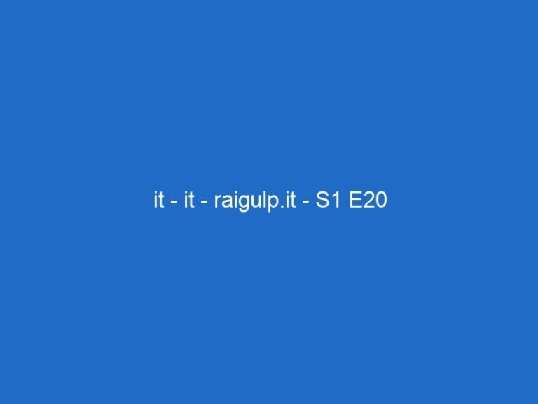 it – it – raigulp.it – S1 E20 it – it – raigulp.it – S1 E20