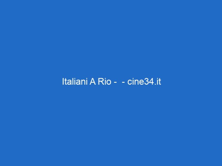 Italiani A Rio –  – cine34.it
