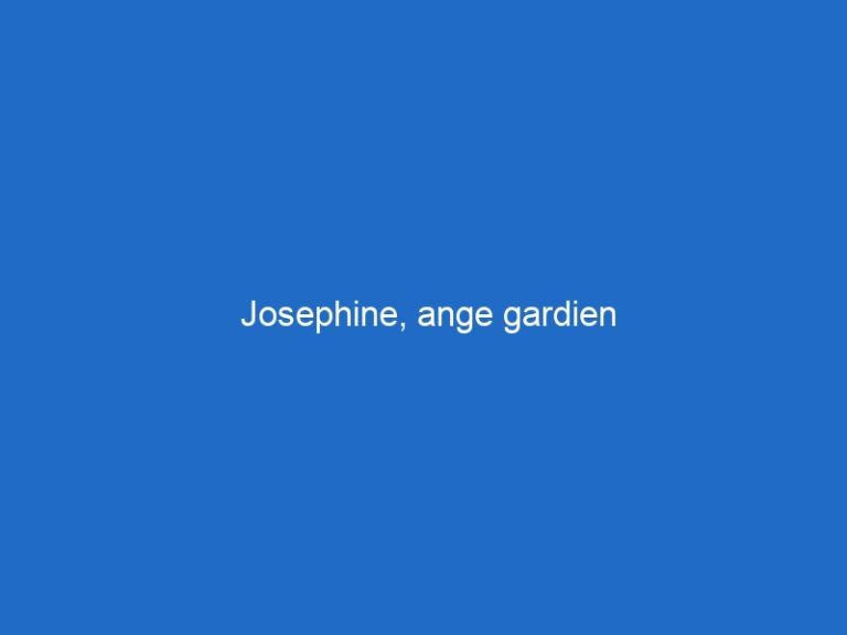Josephine, ange gardien