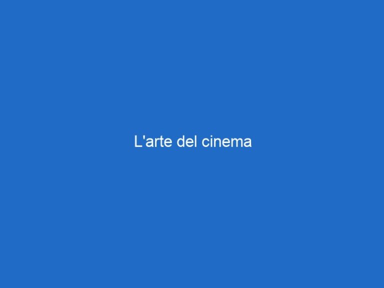 L’arte del cinema