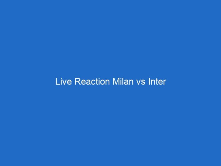 Live Reaction Milan vs Inter
