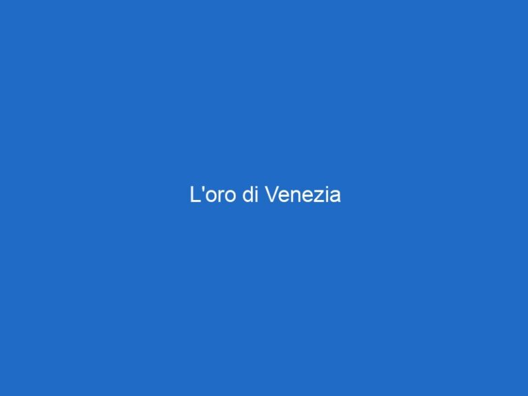 L’oro di Venezia