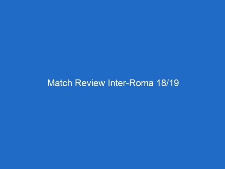 Match Review Inter-Roma 18/19