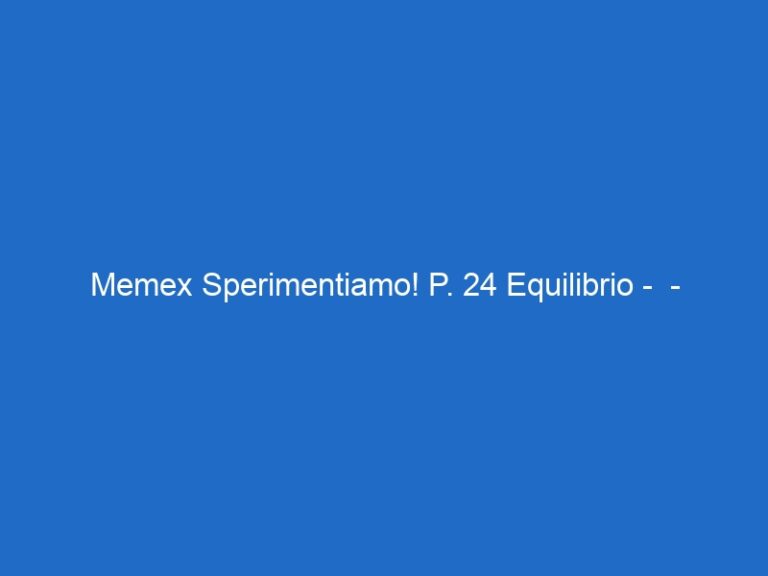 Memex Sperimentiamo! P. 24 Equilibrio –  – raiscuola.it