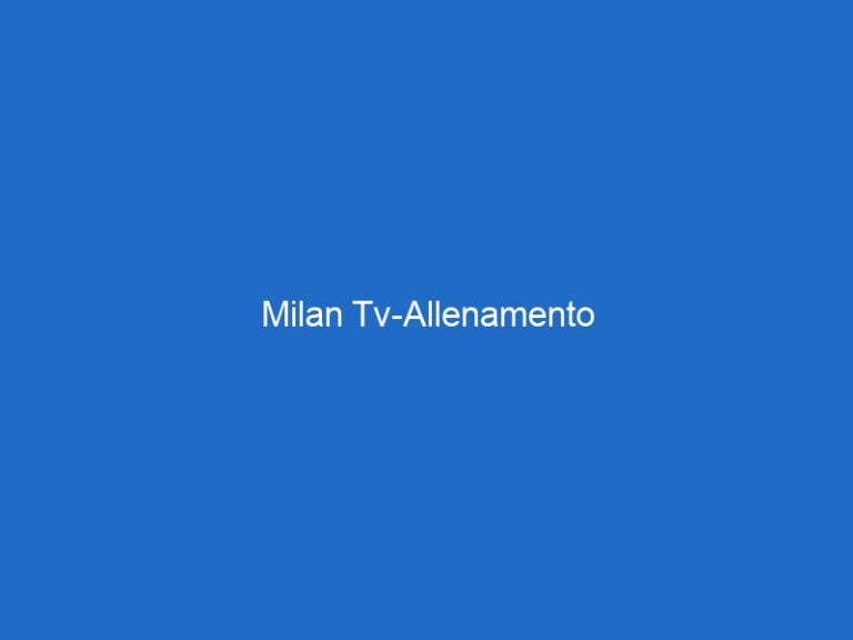 Milan Tv-Allenamento