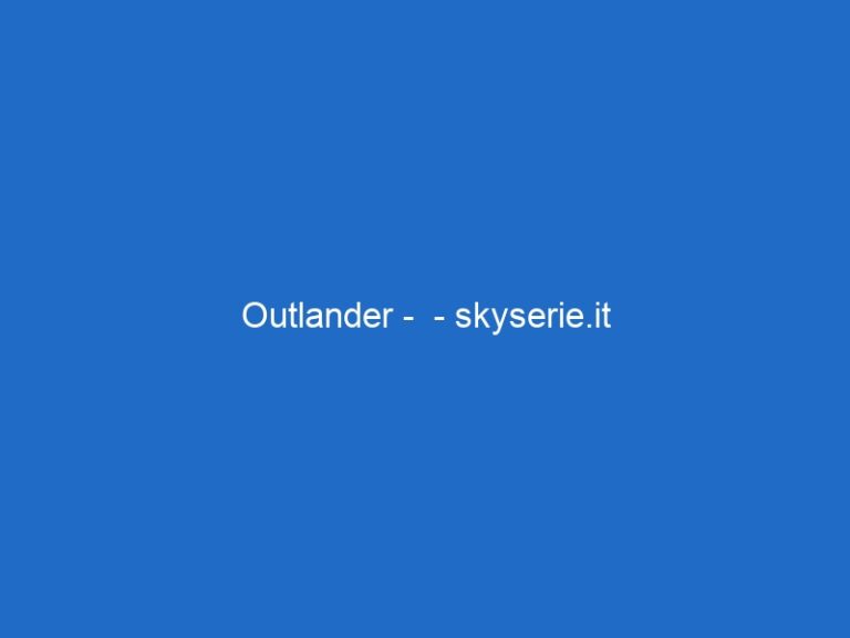 Outlander – – skyserie.it Outlander – – skyserie.it