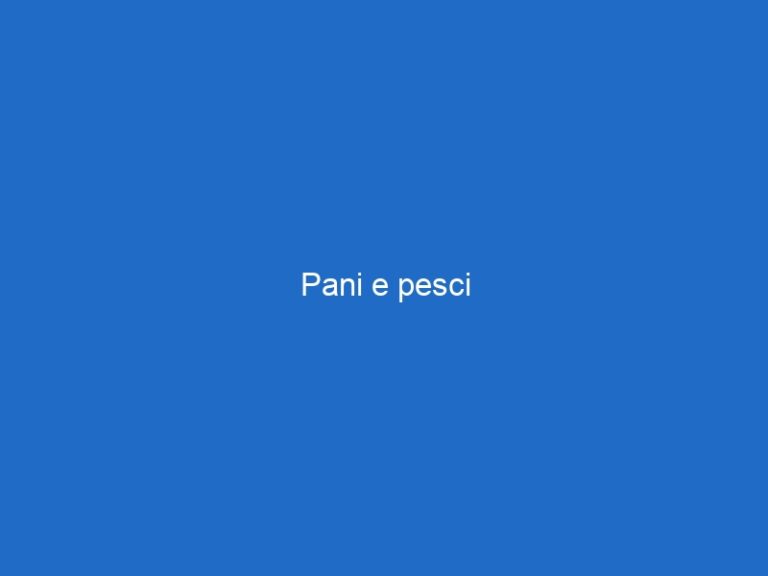 Pani e pesci