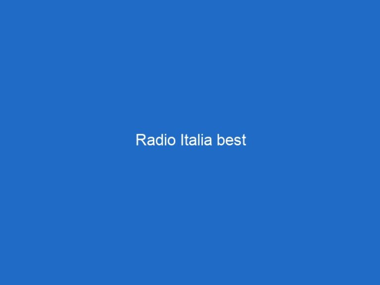 Radio Italia best