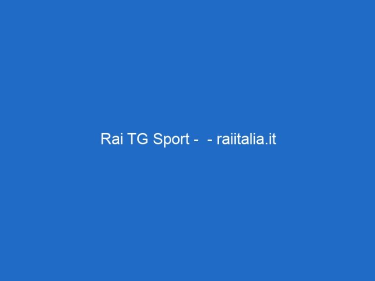 Rai TG Sport –  – raiitalia.it