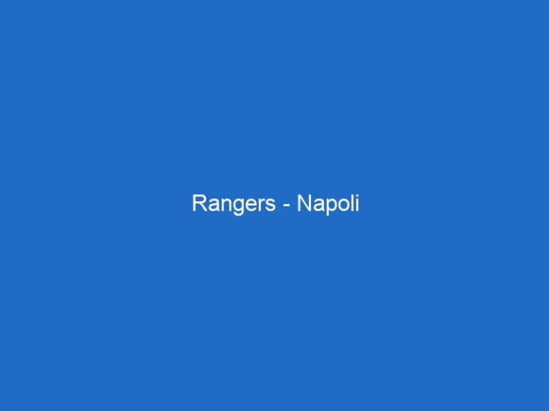 Rangers – Napoli