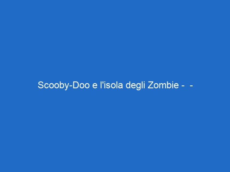 Scooby-Doo e l’isola degli Zombie –  – cartoonnetwork.it