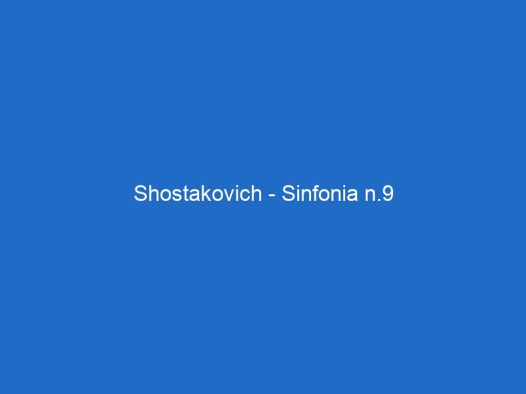 Shostakovich – Sinfonia n.9