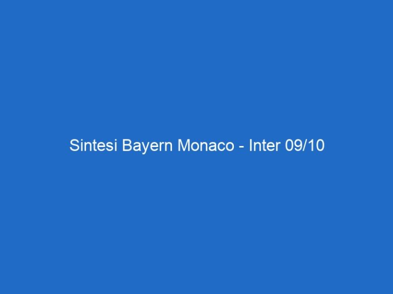 Sintesi Bayern Monaco – Inter 09/10